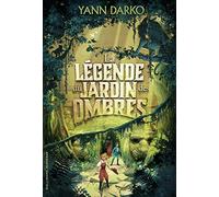 LA LEGENDE DU JARDIN DES OMBRES