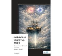 La Légende du Livre d'Eau - Tome 2 - Jérémy Michel - Nombre 7 - broché - Roman