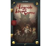 La Légende Du Loup-Garou - La Véritable Histoire Du Jeu Le Loup-Garou