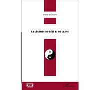 La légende du réel et de la vie - André de Peretti - L'harmattan - broché - Essai