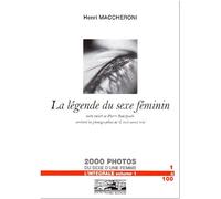 La légende du sexe féminin 2000 photos du sexe d'une femme L'intégrale volume 1