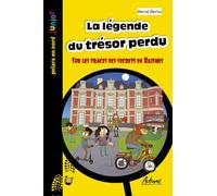 La legende du tresor perdu: Sur les traces des secrets de Raismes