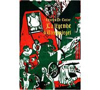 La Légende et les aventures héroïques, joyeuses et glorieuses d'Ulenspiegel et de Lamme Goedzak au pays de Flandre et ailleurs