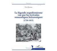 La légende napoléonienne vue par les écrivains romantiques britanniques – 1796-1815