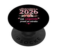 La Légende Prend Sa Retraite 2026 Femme Humour Retraite PopSockets PopGrip Adhésif