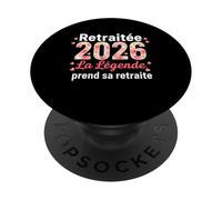 La Légende Prend Sa Retraite 2026 Femme Humour Retraite PopSockets PopGrip Adhésif
