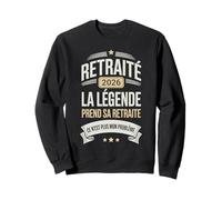 La Légende Prend sa Retraite Cadeau Humoristique Retraité Sweatshirt
