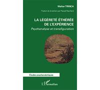 La légèreté éthérée de l'expérience: Psychanalyse et transfiguration