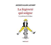 La Légèreté Qui Soigne - Le Syndrome De L'éclipse