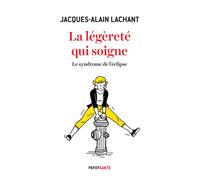 La Légèreté Qui Soigne - Le Syndrome De L'éclipse