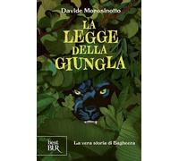 La legge della giungla. La vera storia di Bagheera