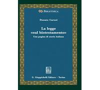La legge «sul biotestamento». Una pagina di storia italiana