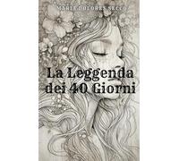 La Leggenda dei 40 Giorni