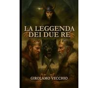 La Leggenda dei Due Re