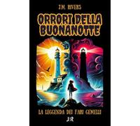 La leggenda dei fari gemelli: Orrori della Buonanotte