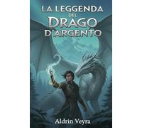 La Leggenda del Drago d'Argento: Il legame che forgia il destino