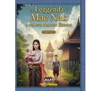 La Leggenda di Mae Nak e del suo Amore Eterno