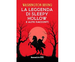La leggenda di Sleepy Hollow e altri racconti