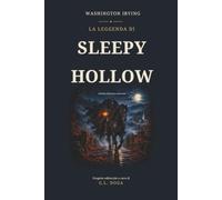 La leggenda di Sleepy Hollow: Edizione italiana illustrata e annotata