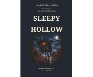 La leggenda di Sleepy Hollow: Edizione italiana illustrata e annotata