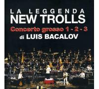 La Leggenda New Trolls - Concerto Grosso 1-2- 3 Di Luis Bacalov