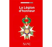 La Légion d'honneur - Aliette Desclee de Maredsous - Nane - broché - Document jeunesse dès 9 ans