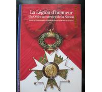La Légion d'honneur : Un ordre au service de la Nation
