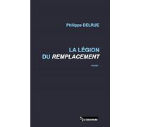 LA LEGION DU REMPLACEMENT