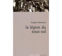 La legion du sous-sol - Eugène Mattiato - Espace Nord - Poche - Roman