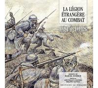 La Légion Étrangère Au Combat 1914-1918
