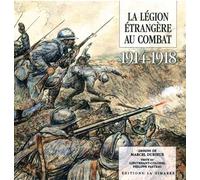 La Legion Étrangère au Combat 1914-1918 - Philippe Pasteau - La Simarre - broché - Etude