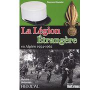 La legion etrangere en algerie 1954-1962