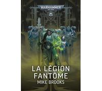La Légion Fantôme - Mike Brooks - Black Library - broché - Roman