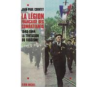 La Légion française des combattants: 1940-1944. La tentation du fascisme