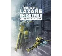 LA LÉGION T2: LAZARE EN GUERRE