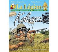 La Légion - Tome 4 - Kolwezi (1963 À Demain)