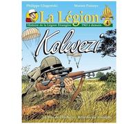 La Légion - Tome 4 - Kolwezi (1963 À Demain)