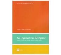 La législation déléguée Jean Massot (Direction), Philippe Lauvaux (Direction), Société de législation comparée (Auteur)
