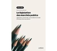 La législation des marchés publics (édition 2026) Législation coordonnée, commentée et annotée. Chronique de jurisprudence