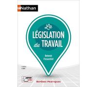 La législation du travail - Repères pratiques - La collection pour retenir l'essentiel
