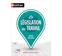 La législation du travail - Repères pratiques - La collection pour retenir l'essentiel (06)