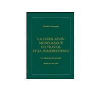 La législation monégasque du travail et sa jurisprudence Les décisions de principe, mise à jour 2023-2024 - Michel Gramaglia - Gramaglia - broché - Etude
