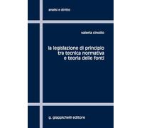 La legislazione di principio tra tecnica normativa e teoria delle fonti