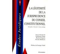 La Légitimité de la jurisprudence du Conseil constitutionnel