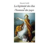 La Légitimité Des Élus & L'honneur Des Juges