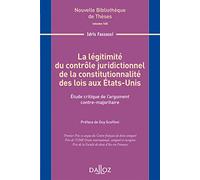 La légitimité du contrôle juridictionnel de la constitutionnalité des lois des États-Unis - Volume 165 Étude critique de l'argument Idris Fassassi (Auteur)