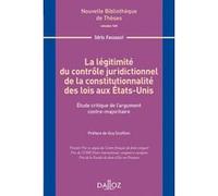 La légitimité du contrôle juridictionnel de la constitutionnalité des lois des États-Unis - Volume 165 Étude critique de l'argument Idris Fassassi (Auteur)