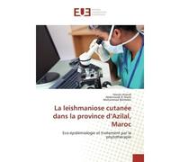 La leishmaniose cutanée dans la province d'Azilal, Maroc - Hassan Arroub - Universitaires Europeennes - broché - Livre