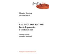 La Lenga del trobar Precís de gramatica d’occitan ancian - Maurice Romieu - Presses Universitaires Bordeaux - broché - Méthode de langue