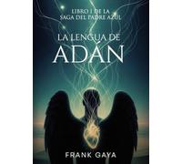 La lengua de Adán: Saga del padre Azul